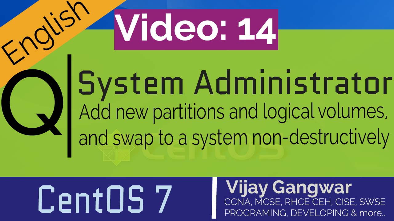 14 Add new partitions and logical volumes, and swap to a system non-destructively