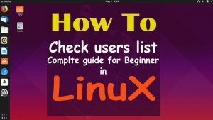 Comprehensive Guide: How to List Users in Linux and User Management